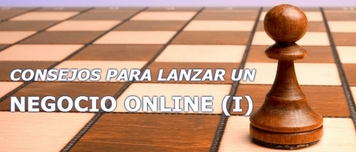 Consejos para crear un negocio online (parte 1)